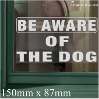 1 x Be Aware of the Dog WINDOW Sticker-Adhesive Vinyl Sticker-Security Warning Sign Home or Business Sign 
